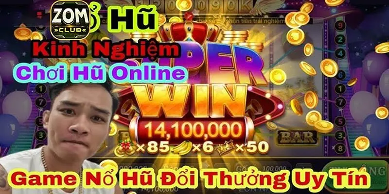 Khám phá game nổ hũ uy tín
