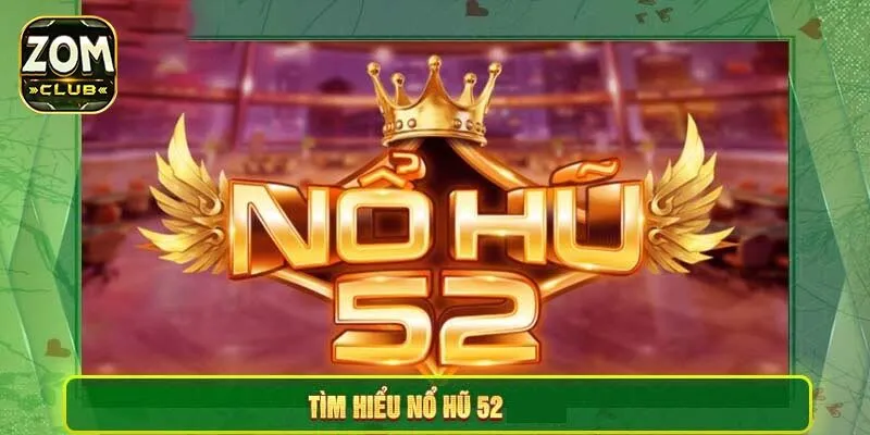 Một số lưu ý quan trọng khi chơi game nổ hũ 52